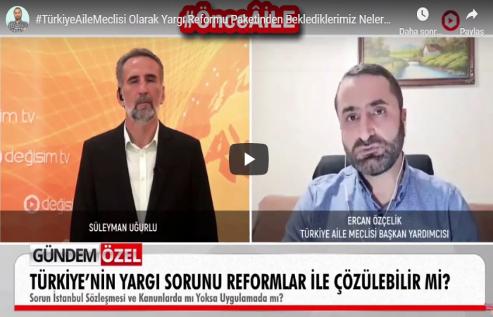 #TürkiyeAileMeclisi Olarak Yargı Reformu Paketinden Beklediklerimiz Nelerdir?